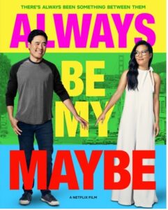 Valentine's Day watch Always be my maybe on Netflix