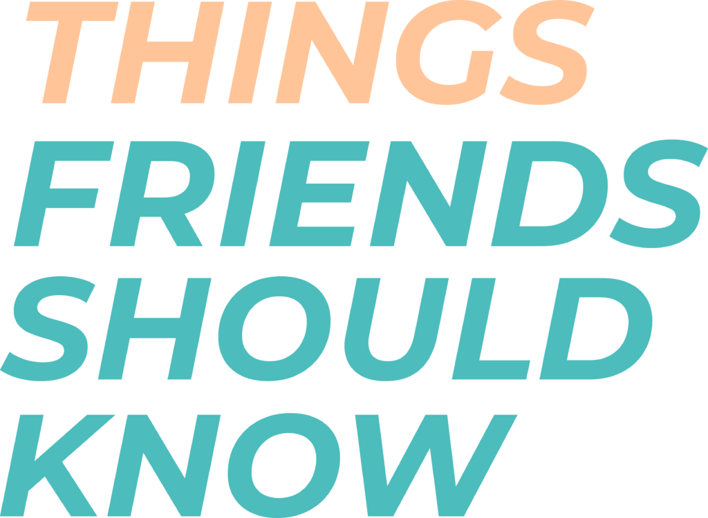 Things Friends Should Know blog logo
